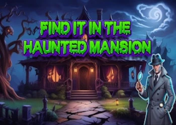 Find It In The Haunted Mansion - Free hidden-object game online at plotygames